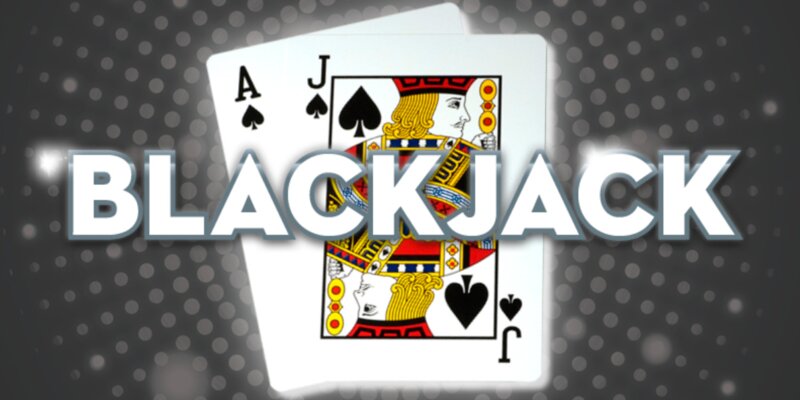 Nắm rõ luật chơi blackjack