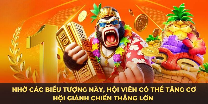 tăng cơ hội chiến thắng nổ hũ nhờ các biểu tượng